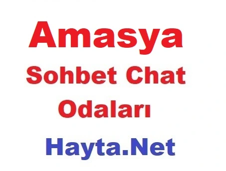 Amasya Sohbet Odaları